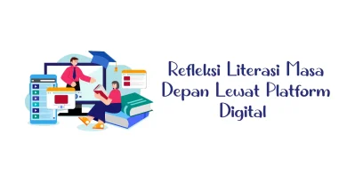 Refleksi Literasi Masa Depan