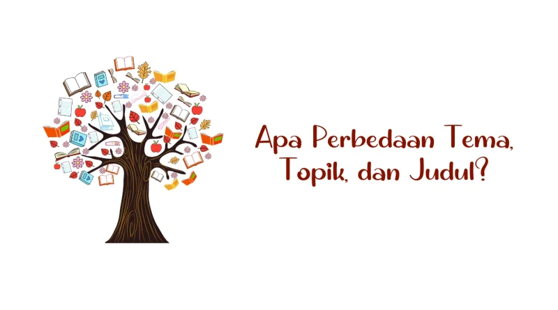 perbedaan tema dan topik