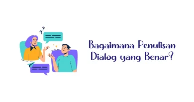 Bagaimana Penulisan Dialog yang Benar?